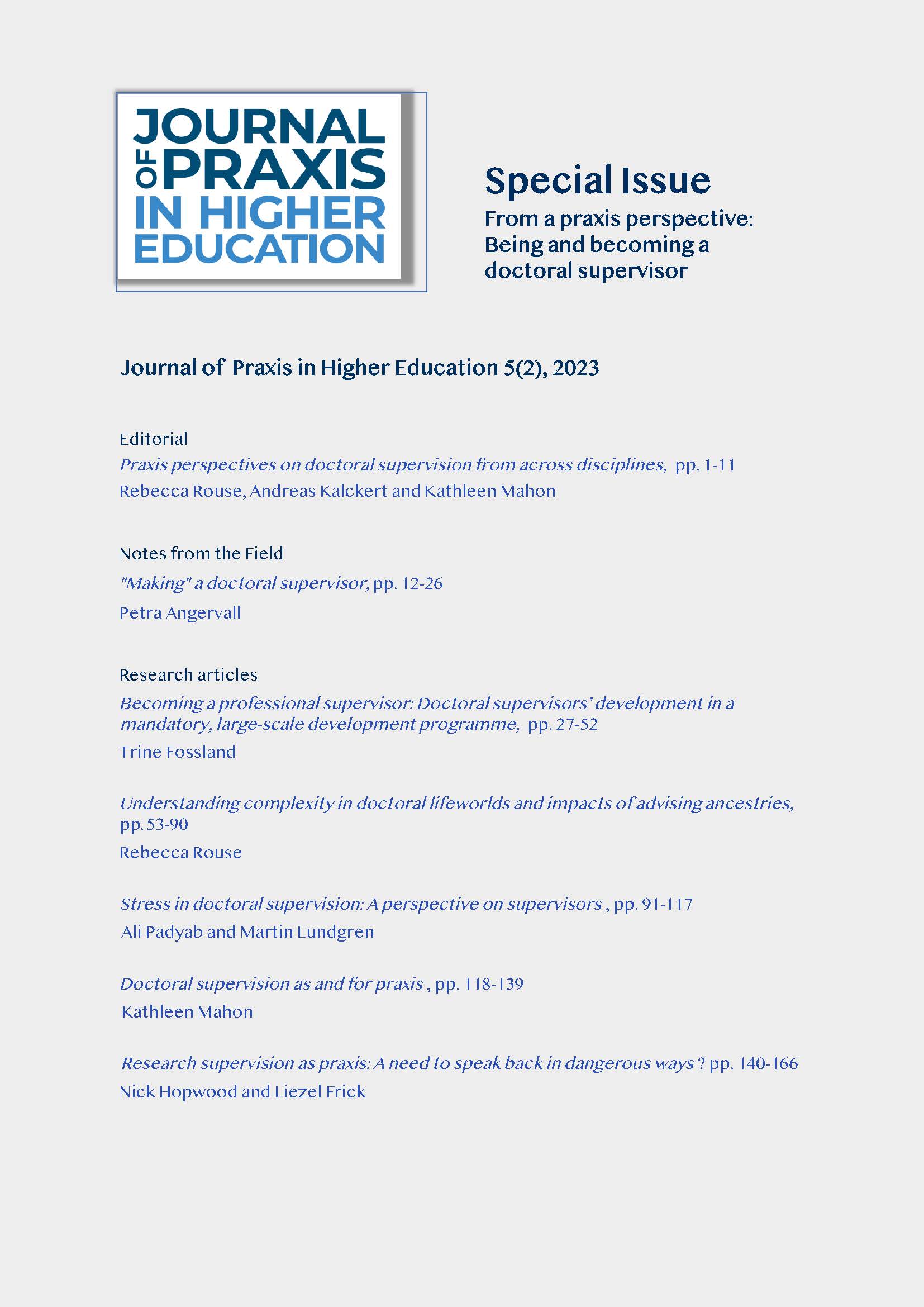 					View Vol. 5 No. 2 (2023): From a praxis perspective. Being and becoming a doctoral supervisor (JPHE Special Issue)
				